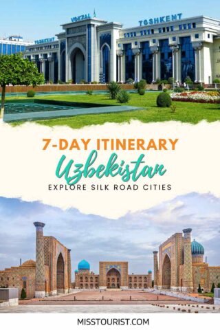 Image showing two landmarks in Uzbekistan with text overlay that reads "7-Day Itinerary Uzbekistan: Explore Silk Road Cities" and the website "misstourist.com" at the bottom.