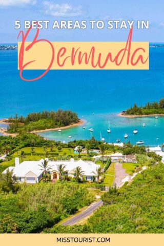 Aerial view of a coastal area in Bermuda with blue waters, boats anchored, greenery, and houses. Text reads "5 Best Areas to Stay in Bermuda" above the landscape. Website "misstourist.com" at the bottom.