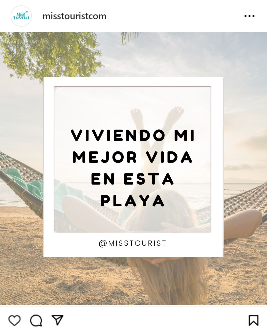 Person lounging in a hammock on the beach with a quote overlay in Spanish: "Viviendo mi mejor vida en esta playa." @MISSTOURIST