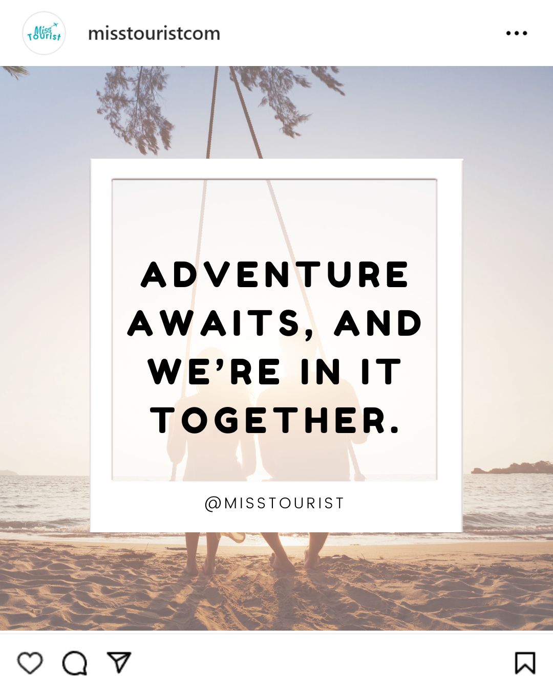 Two people sitting on a beach swing with a quote overlay: "Adventure awaits, and we're in it together." @MISSTOURIST