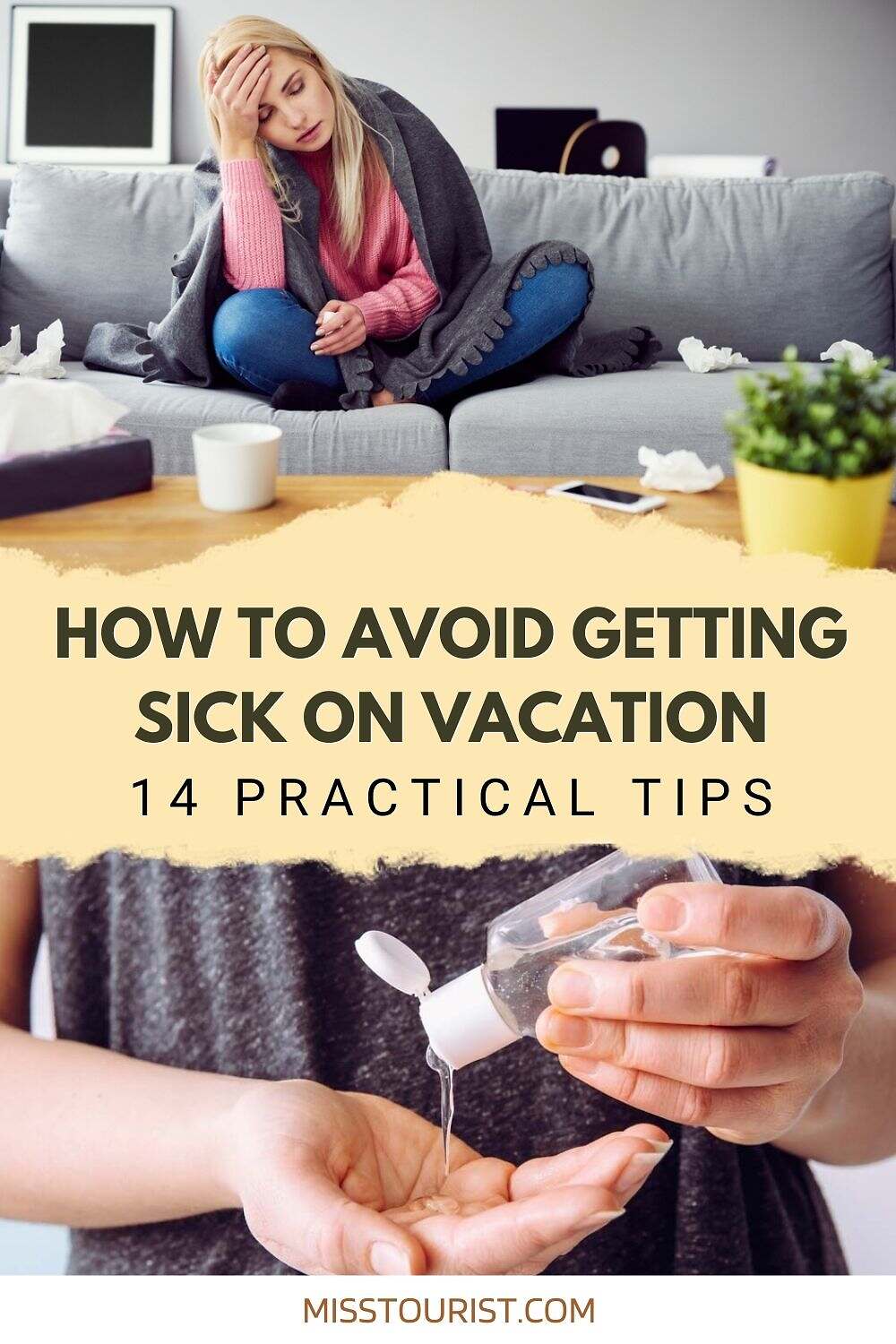 A woman resting on a couch with a blanket and a hand applying hand sanitizer. Text reads: "How to Avoid Getting Sick on Vacation - 14 Practical Tips." .