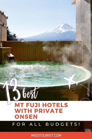 Outdoor private onsen with steaming water, overlooking a view of Mount Fuji, with text overlay: "13 best Mt Fuji hotels with private onsen for all budgets!" and website name "misstourist.com" at the bottom.