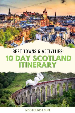 A scenic collage shows a cityscape of Scotland at sunset and a train crossing a historic viaduct, promoting a "10 Day Scotland Itinerary" with "Best Towns & Activities" by Misstourist.