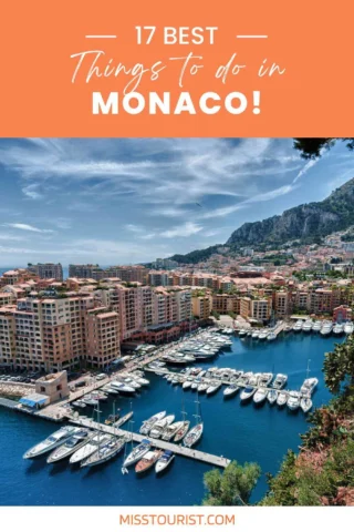 A picturesque view of Monaco's harbor lined with yachts and surrounded by buildings, promoting "17 Best Things to Do in Monaco" with a link to misstourist.com.