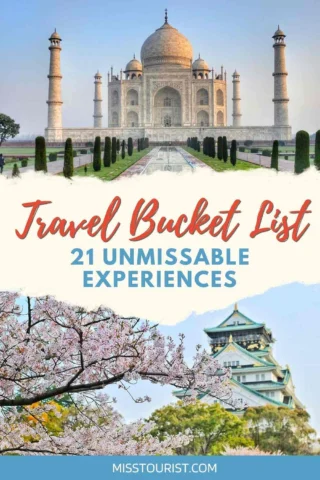 Composite image featuring the Taj Mahal at the top and a Japanese castle with cherry blossoms at the bottom, with text overlay reading "Travel Bucket List: 21 Unmissable Experiences.