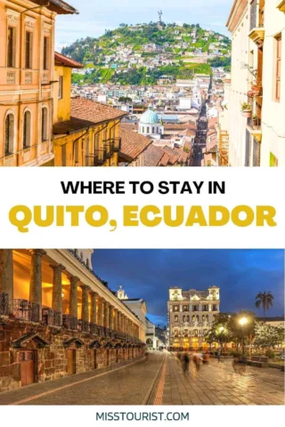 A split image showcasing two city scenes in Quito, Ecuador: a daytime view of a hillside with buildings and a nighttime view of a lit-up street with historical architecture. Text reads "Where to Stay in Quito, Ecuador.