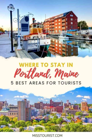 An image with the text "Where to Stay in Portland, Maine: 5 Best Areas for Tourists" featuring a view of a marina with a red building above, and a cityscape of Portland, Maine below.