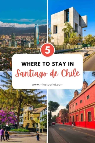 Collage featuring notable places in Santiago, Chile with text overlay "5 Where to Stay in Santiago de Chile" and website "www.misstourist.com".