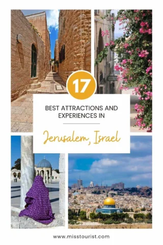 A collage showing highlights of Jerusalem, Israel, including narrow streets, blooming flowers, a person in a purple shawl by a column, and a city view with the Dome of the Rock. Text: "17 Best Attractions and Experiences in Jerusalem, Israel.