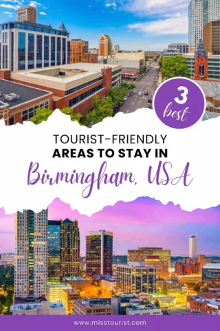 A poster showing cityscapes of Birmingham, USA, with text: "3 best tourist-friendly areas to stay in Birmingham, USA" from misstourist.com.