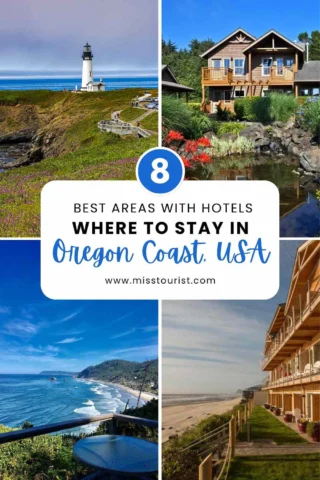 A collage of coastal scenery and accommodations with the title "8 Best Areas with Hotels: Where to Stay in Oregon Coast, USA" from www.misstourist.com.