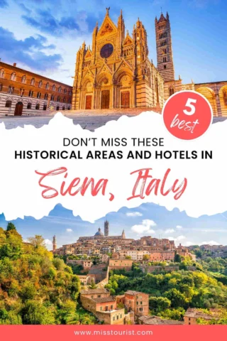 Image featuring iconic landmarks in Siena, Italy, with text "Don't miss these historical areas and hotels in Siena, Italy," and "5 best" on a circular badge. Website: www.misstourist.com.