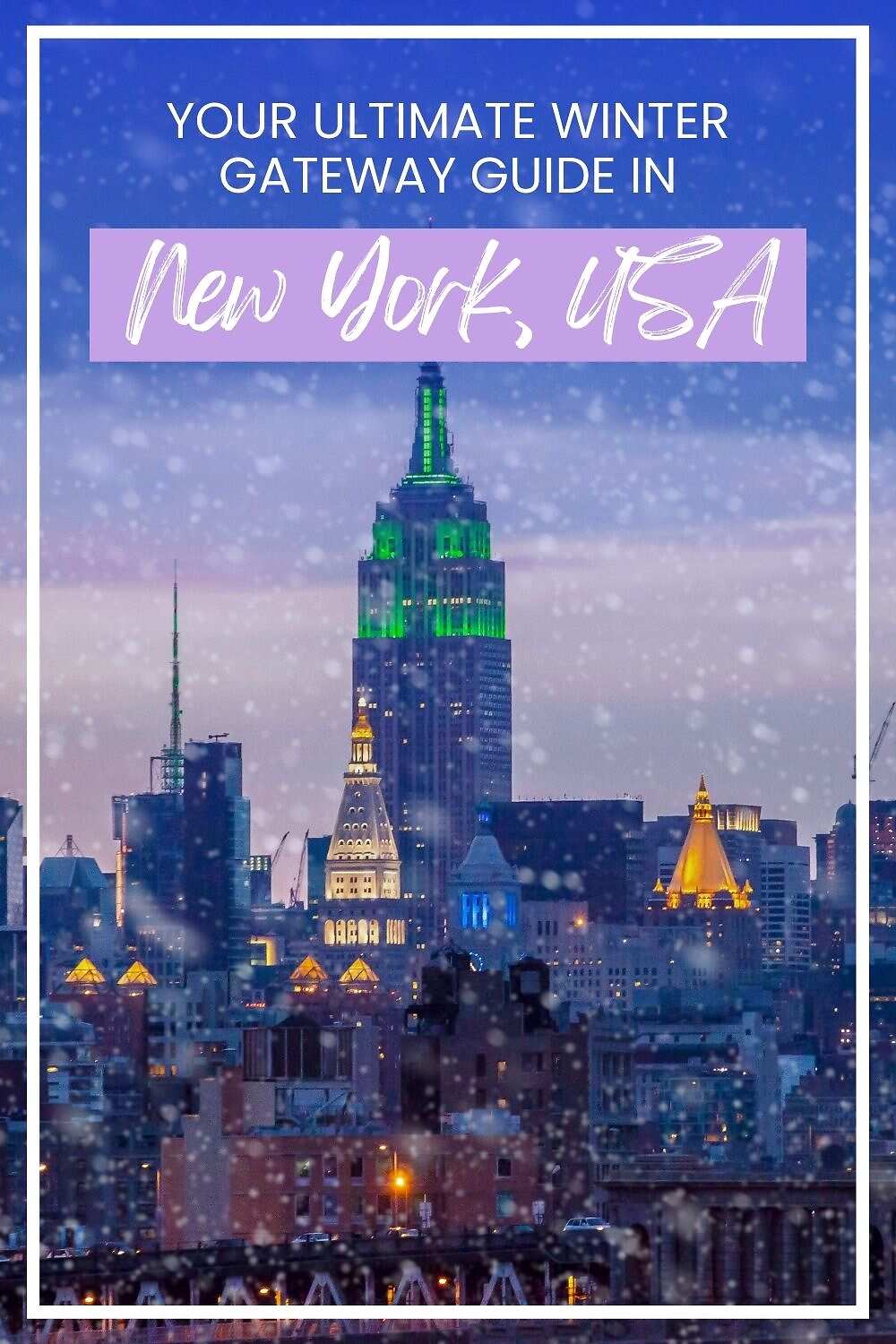 Snowy cityscape of New York, USA, featuring a skyline with illuminated buildings and a winter gateway guide text overlay.