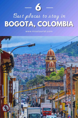 Street view of Bogota, Colombia, with cars, people, and colorful buildings. Hills and part of the city skyline in the background. Text reads: "6 Best places to stay in Bogota, Colombia.