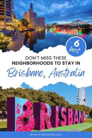 Collage promoting travel to Brisbane, Australia with images of a lit-up bridge at night and a colorful 'BRISBANE' sign by a Ferris wheel. Text highlights "6 best neighborhoods to stay in.