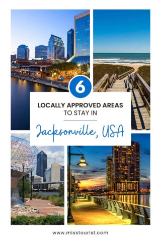 Collage of Jacksonville, USA, featuring city skyline, beach boardwalk, modern architecture, and waterfront at sunset with text: "6 Locally Approved Areas to Stay in Jacksonville, USA.