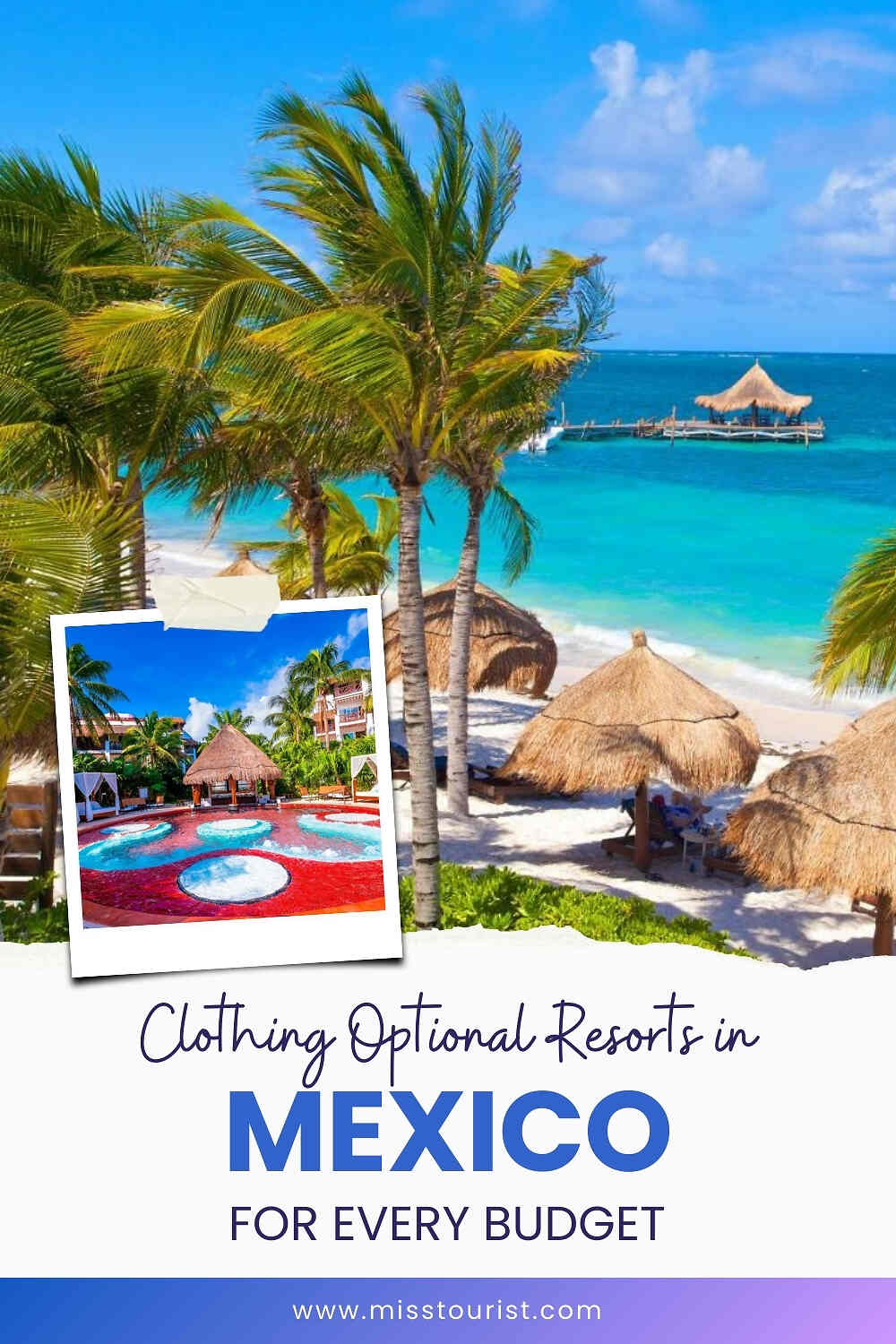 Beachfront resort in Mexico with palm trees, ocean view, straw huts, and a photo insert of a pool area. Text reads: "Clothing Optional Resorts in Mexico for Every Budget".