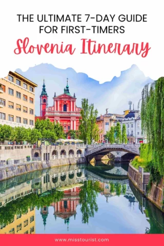 Ljubljana cityscape with river, pink Franciscan Church, and historic buildings. Text overlay: "The Ultimate 7-Day Guide for First-Timers: Slovenia Itinerary.