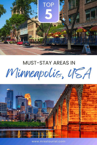 Collage showing Minneapolis: a street with outdoor seating, the skyline with modern buildings, and a historic stone bridge. Text reads "Top 5 Must-Stay Areas in Minneapolis, USA.