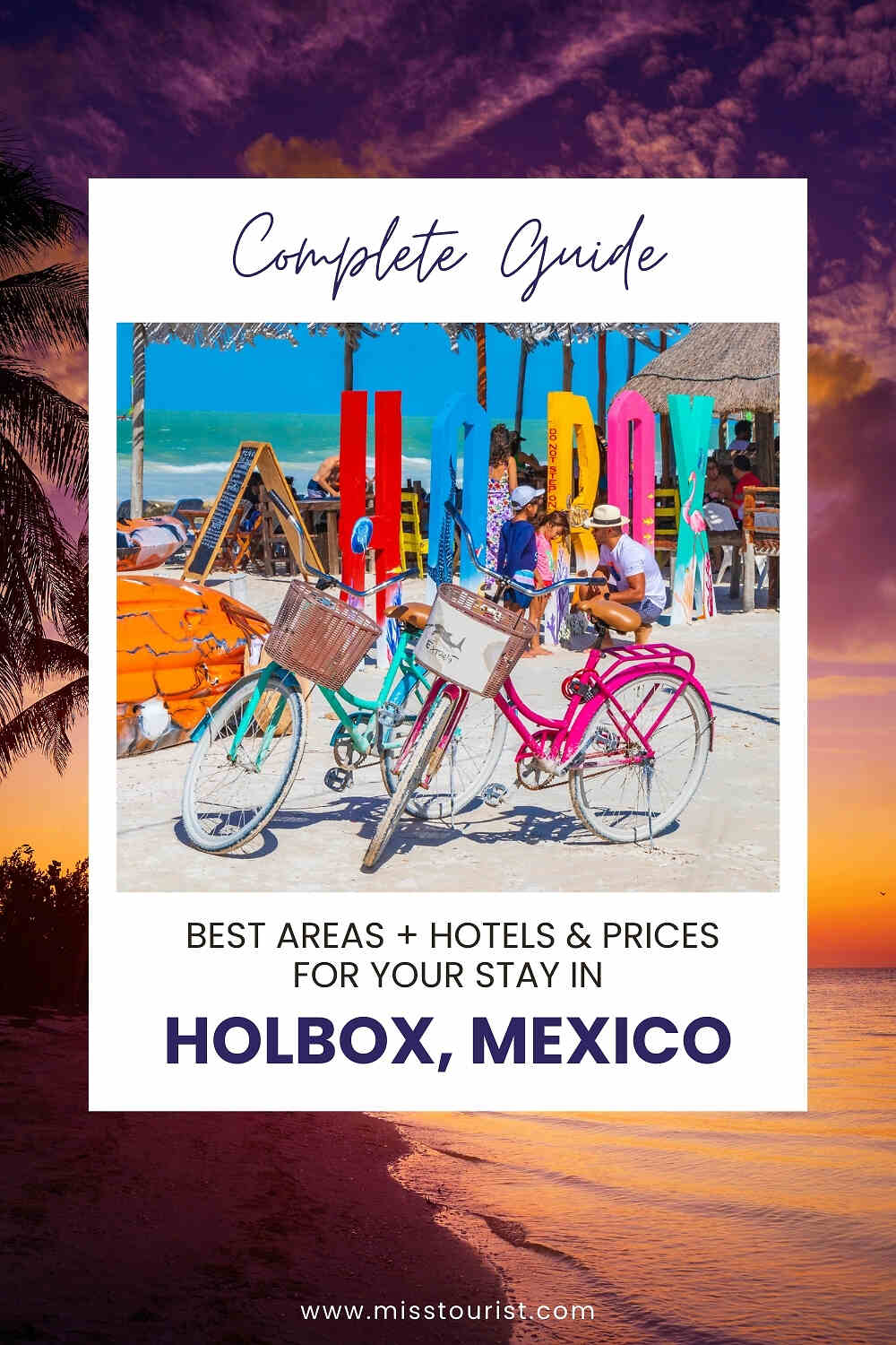 Colorful street scene in Holbox, Mexico with bicycles and decorative letters, framed by a guide promoting best areas, hotels, and prices for a visit.