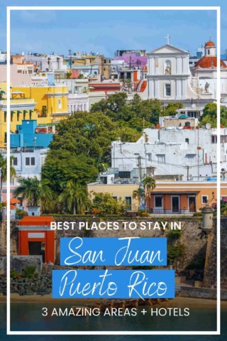 Colorful buildings in San Juan, Puerto Rico, with text overlay: "Best Places to Stay in San Juan Puerto Rico: 3 Amazing Areas + Hotels.