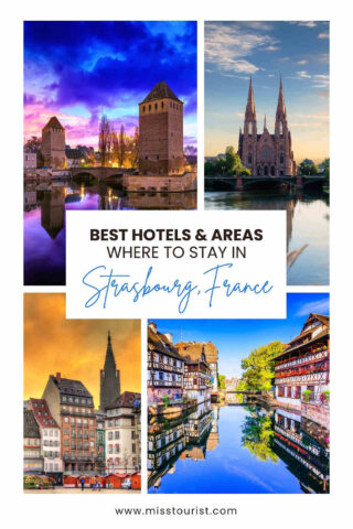 Collage of Strasbourg, France, featuring historic buildings, canals, and a church, with text promoting best hotels and areas to stay.